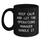 Funny Operations Manager Gifts from Friends for Men, Women, or Coworkers - Black Keep Calm Coffee Mug for Christmas Unique Presents