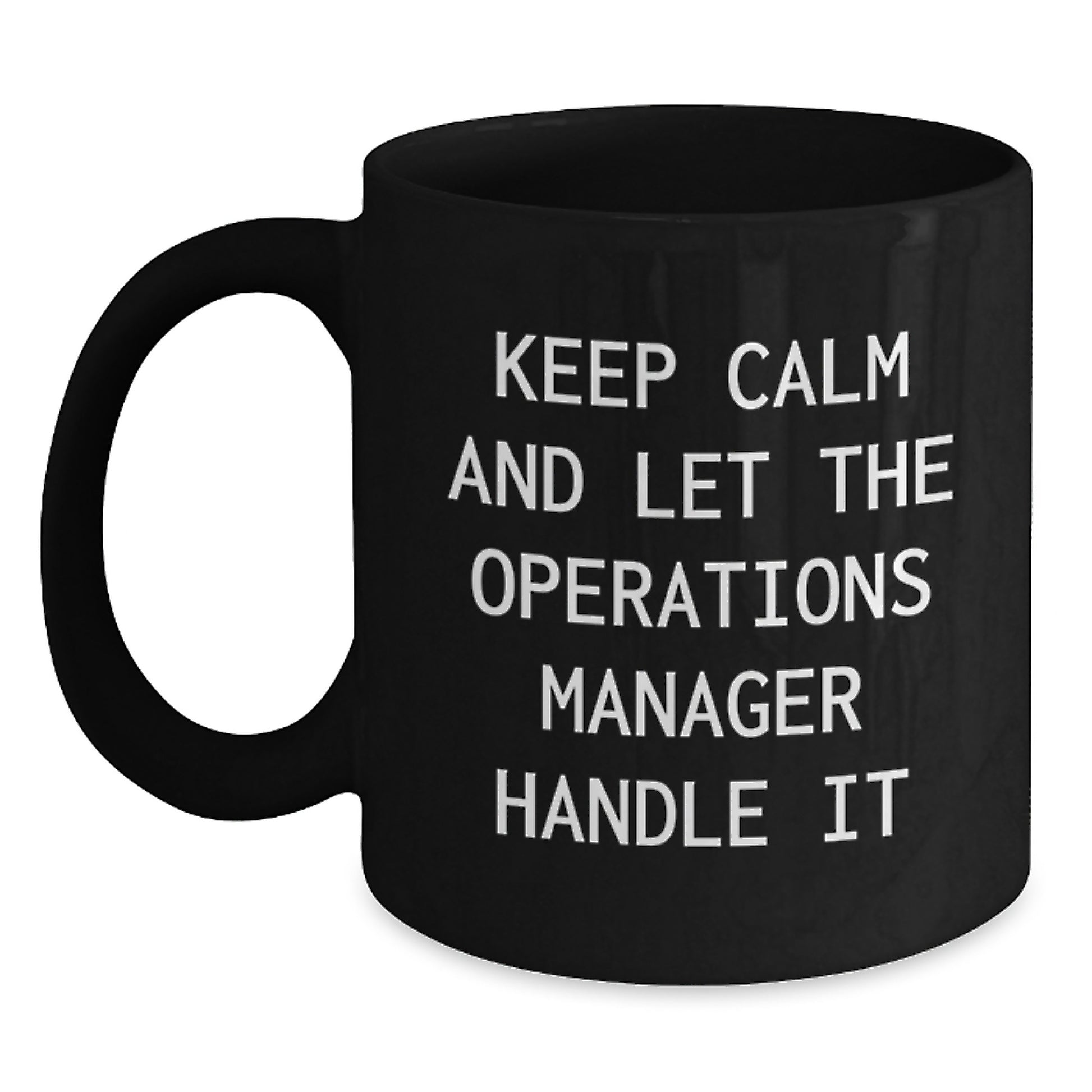 Funny Operations Manager Gifts from Friends for Men, Women, or Coworkers - Black Keep Calm Coffee Mug for Christmas Unique Presents - Main