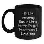 Gifts for My Awesome Bonus Mom, Funny 'To My Amazing Bonus Mom' Quote, Black Coffee Mug for Christmas