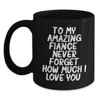 Funny Fiance Gifts, Black Coffee Mugs with Cute Quote for Him, Christmas Unique Gifts from Men to Fiance