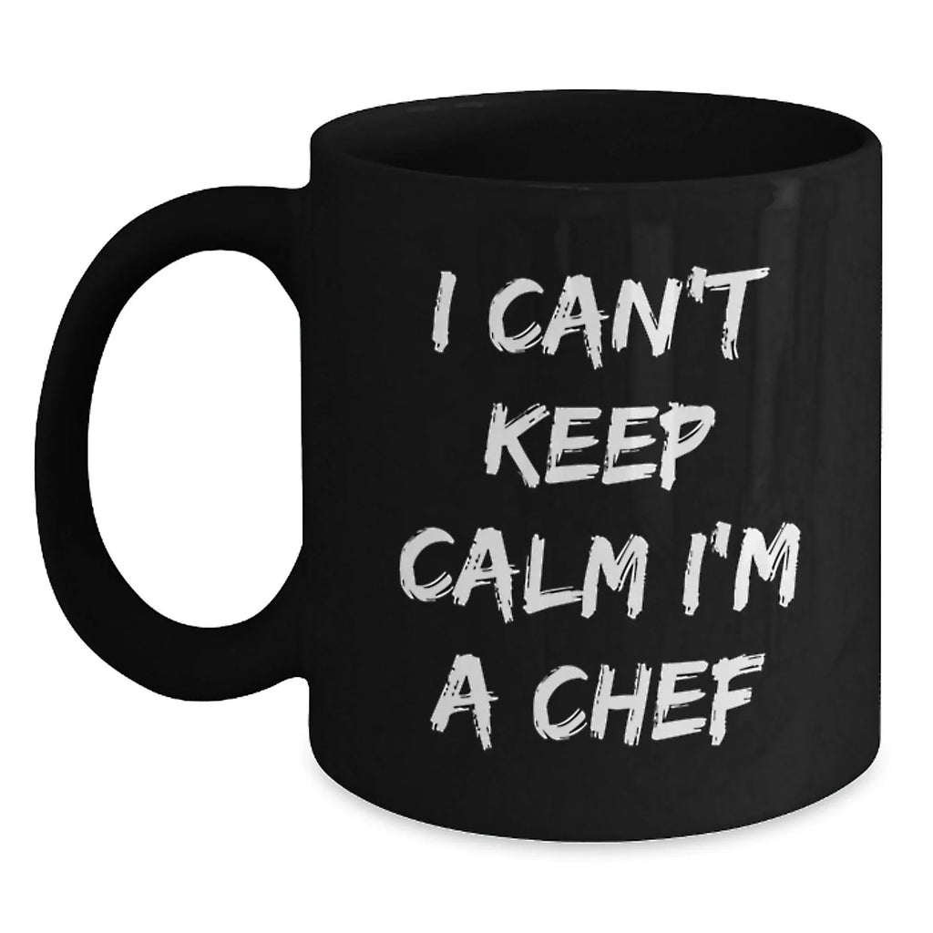 Funny Chef Gifts from Men to Friends Christmas Unique Presents for Chef Black Coffee Mug 'I Can't Keep Calm I'm A Chef'