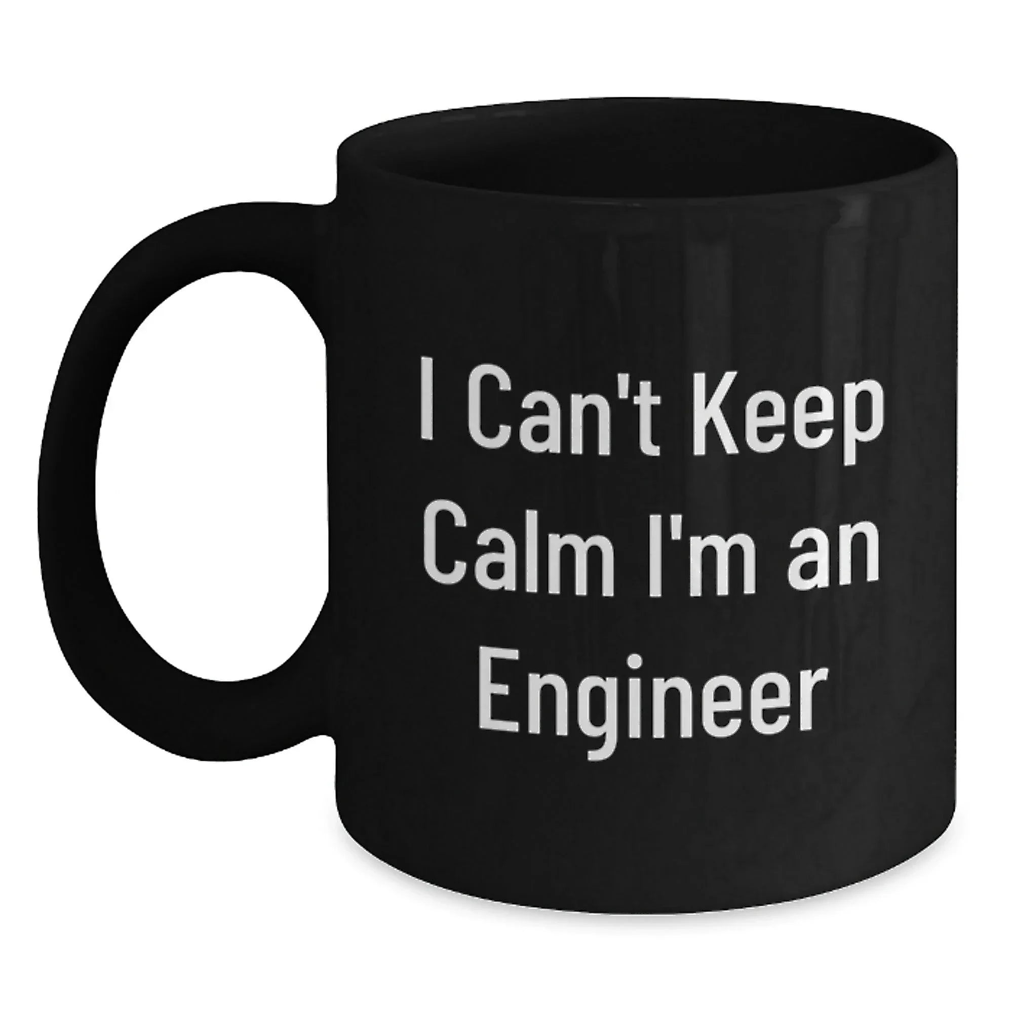 Funny Engineer Gifts, Unique Black Coffee Mug for Engineers, I Can't Keep Calm I'm An Engineer Christmas Unique Gifts from Men to Colleagues