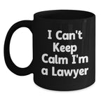 Funny Lawyer Gifts for Men - 'I Can't Keep Calm I'm A Lawyer' Black Coffee Mug, Unique Christmas Unique Gifts for Lawyer Friends