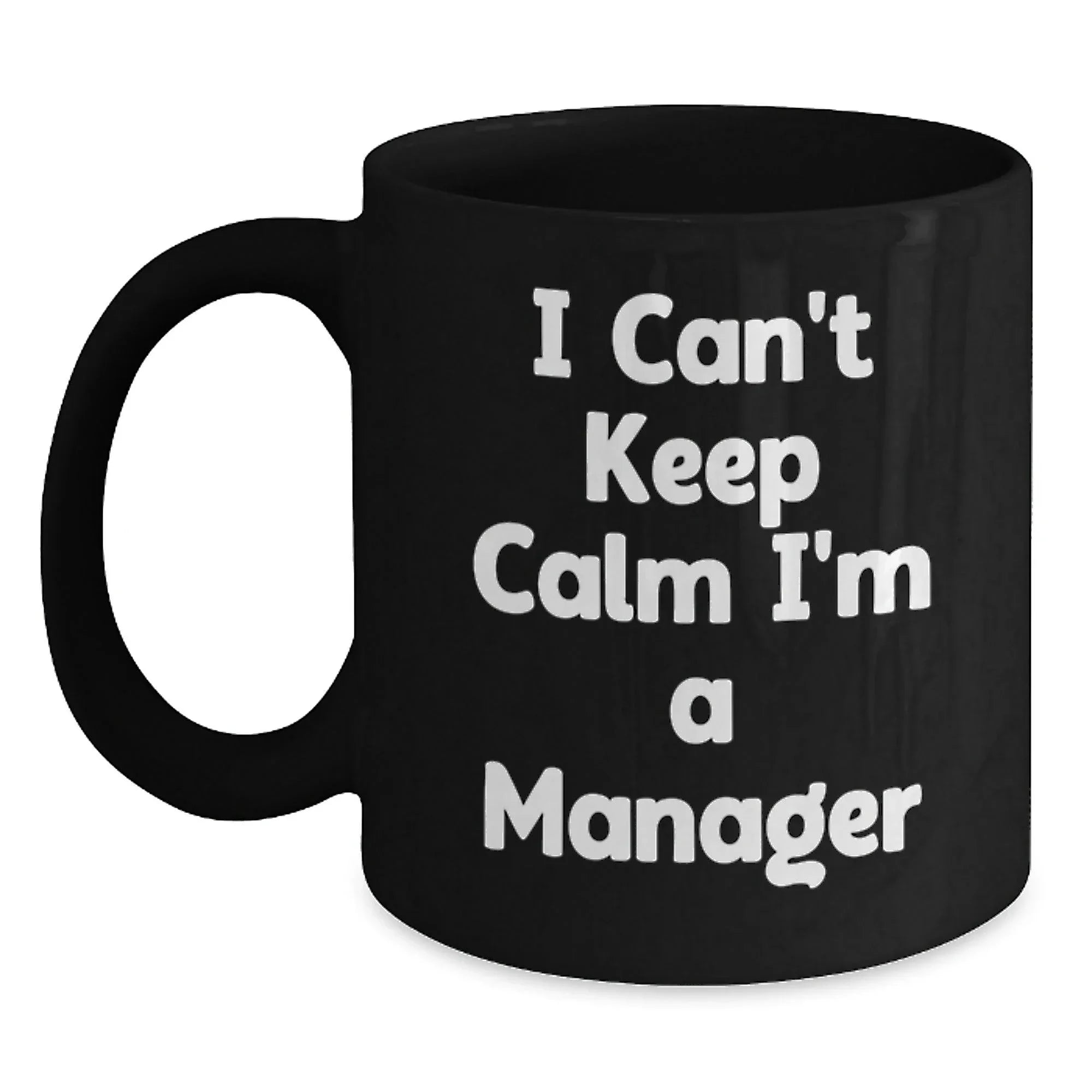 Funny Manager Gifts, Unique I'm a Manager Coffee Mug for Christmas, Gifts from Friends to Manager, Black Ceramic Mug