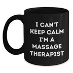 Funny Massage Therapist Gifts for Christmas, I Can't Keep Calm I'm A Massage Therapist Black Coffee Mug for Men Women Friends Coworkers Family