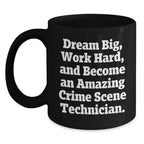 Inspirational Crime Scene Technician Gifts for Him - Funny Quote on Black Coffee Mug, Gifts from Friends, Perfect Valentine's Unique Gift Ideas