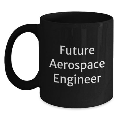 Aerospace Engineer Inspirational Funny Black Coffee Mug Gifts from Friends for Birthday - Main
