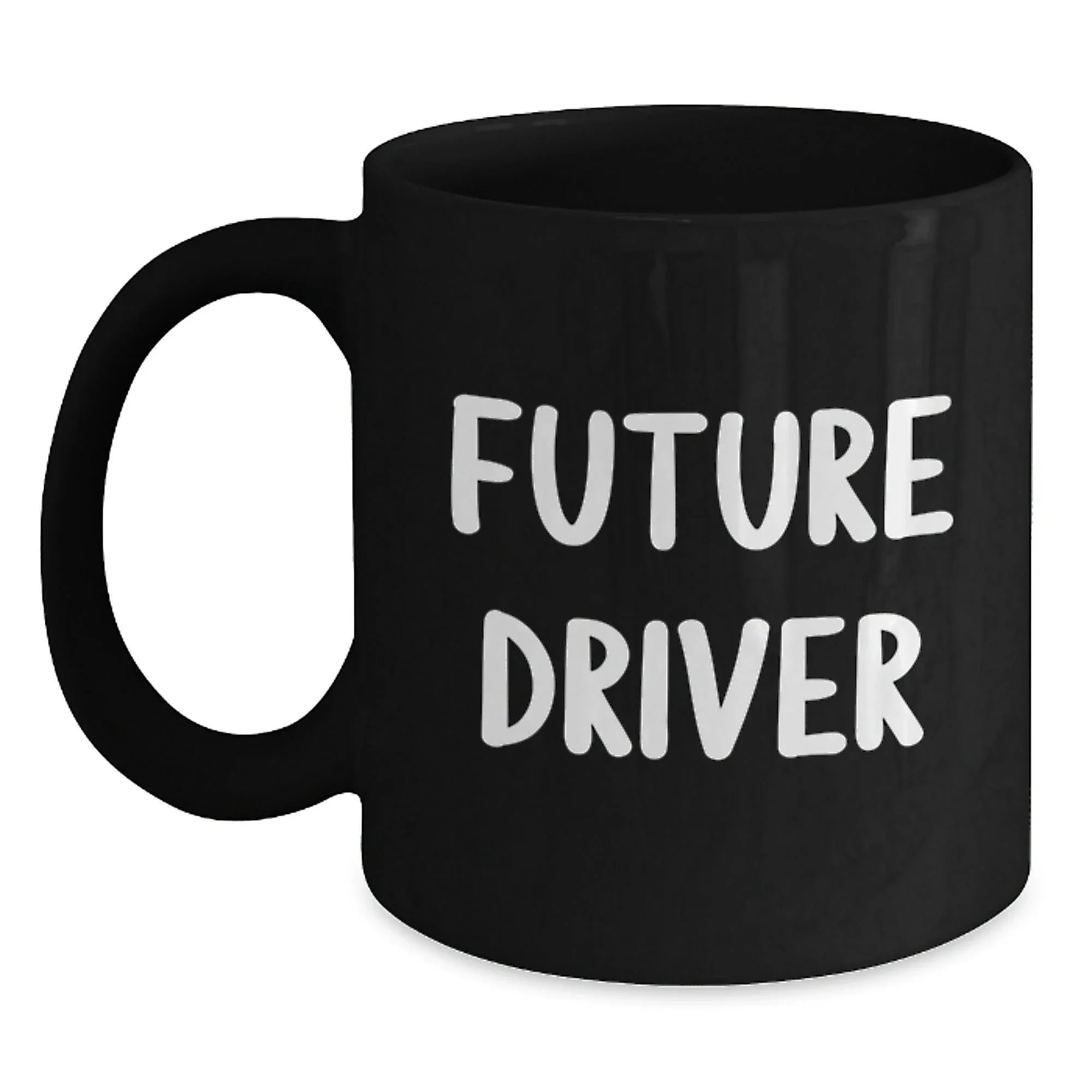 Funny Driver Gifts from Friends for Christmas - Black Coffee Mug - Future Driver Quotes