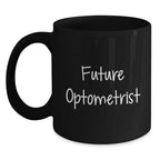 Funny Gifts from Friends for Future Optometrist Black Coffee Mug, Christmas Unique Mugs for Optometrist, Black Coffee Mug with Funny Quote