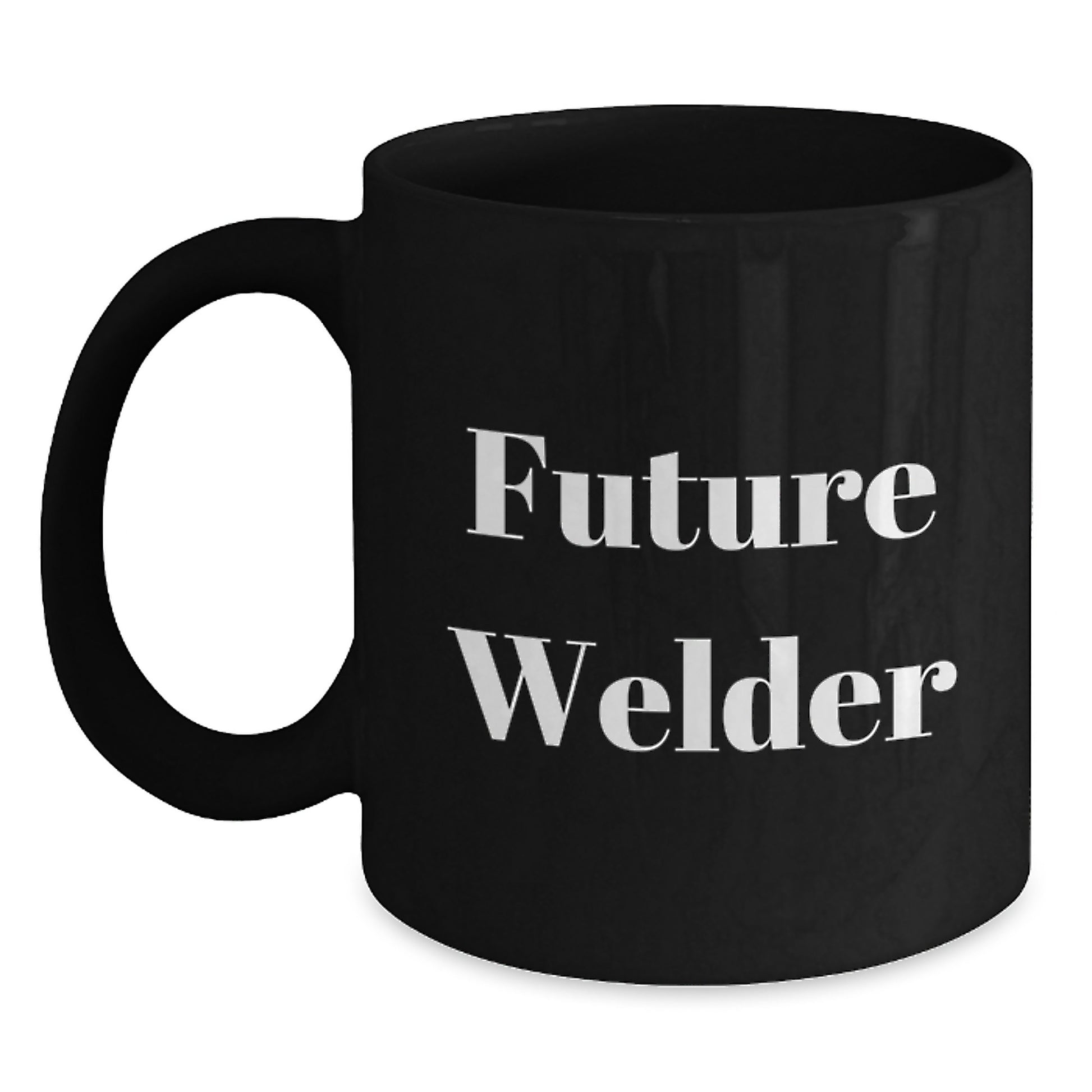 Funny Gifts from Friends, Family or Coworkers for Future Welder, Black Coffee Mug, Christmas Unique - Main