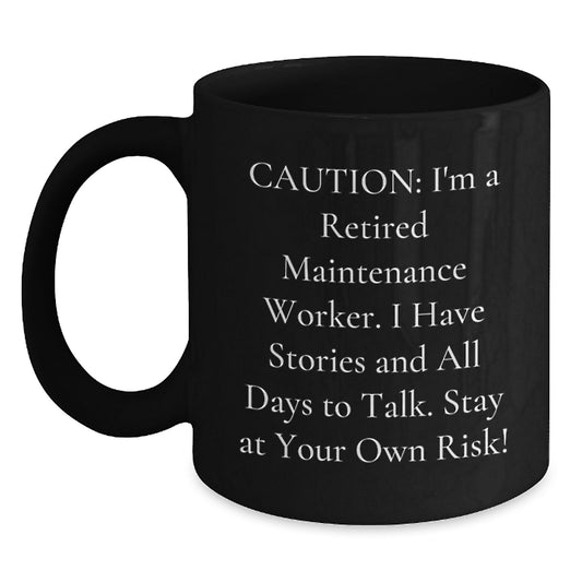 Funny Gift for Maintenance Worker, Caution: I'm A Retired Maintenance Worker, Black Coffee Mug, Gifts from Family, Christmas Unique Gifts - Main