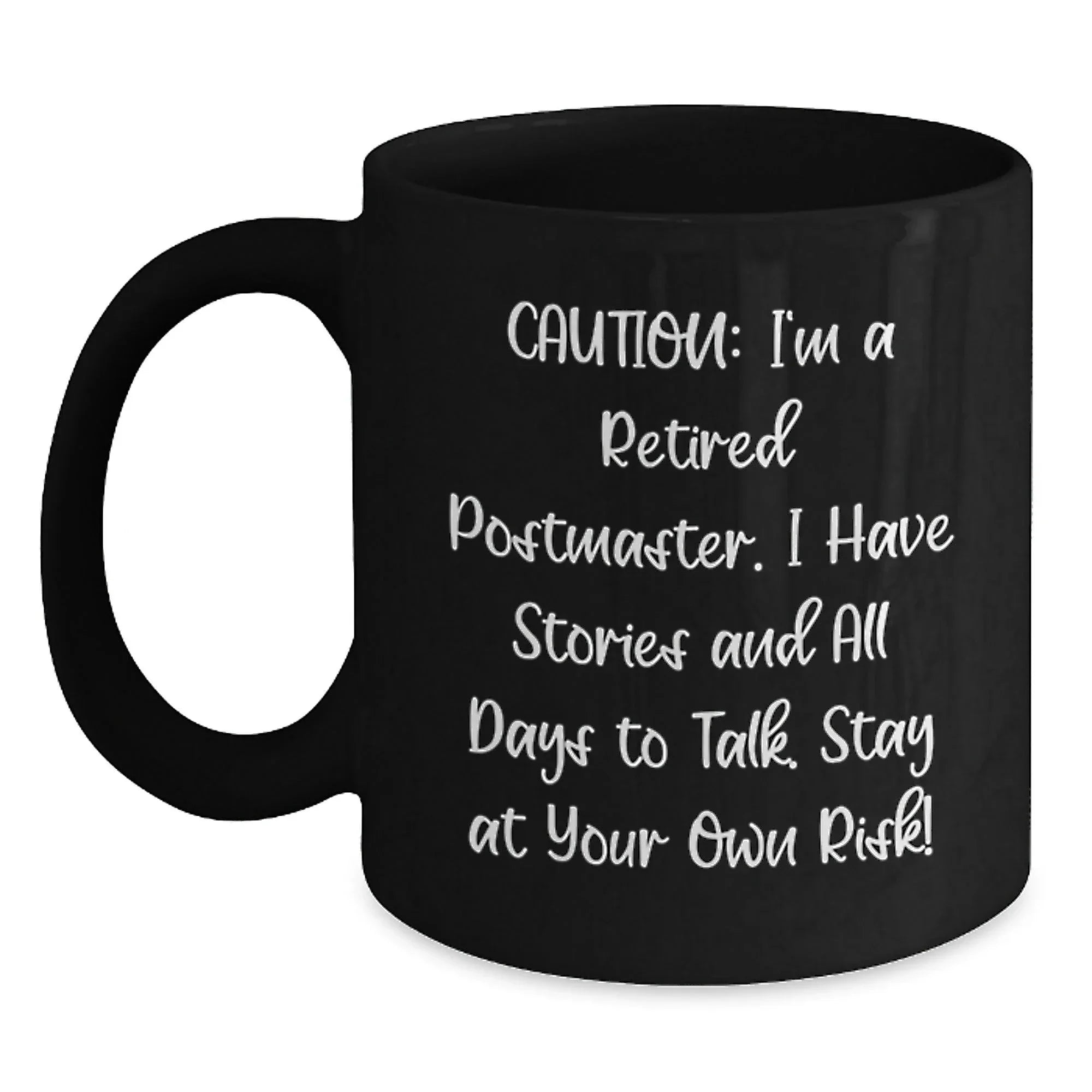 Funny Postmaster Quote Black Coffee Mug Gifts from Men to Postmaster Birthday Unique Ideas