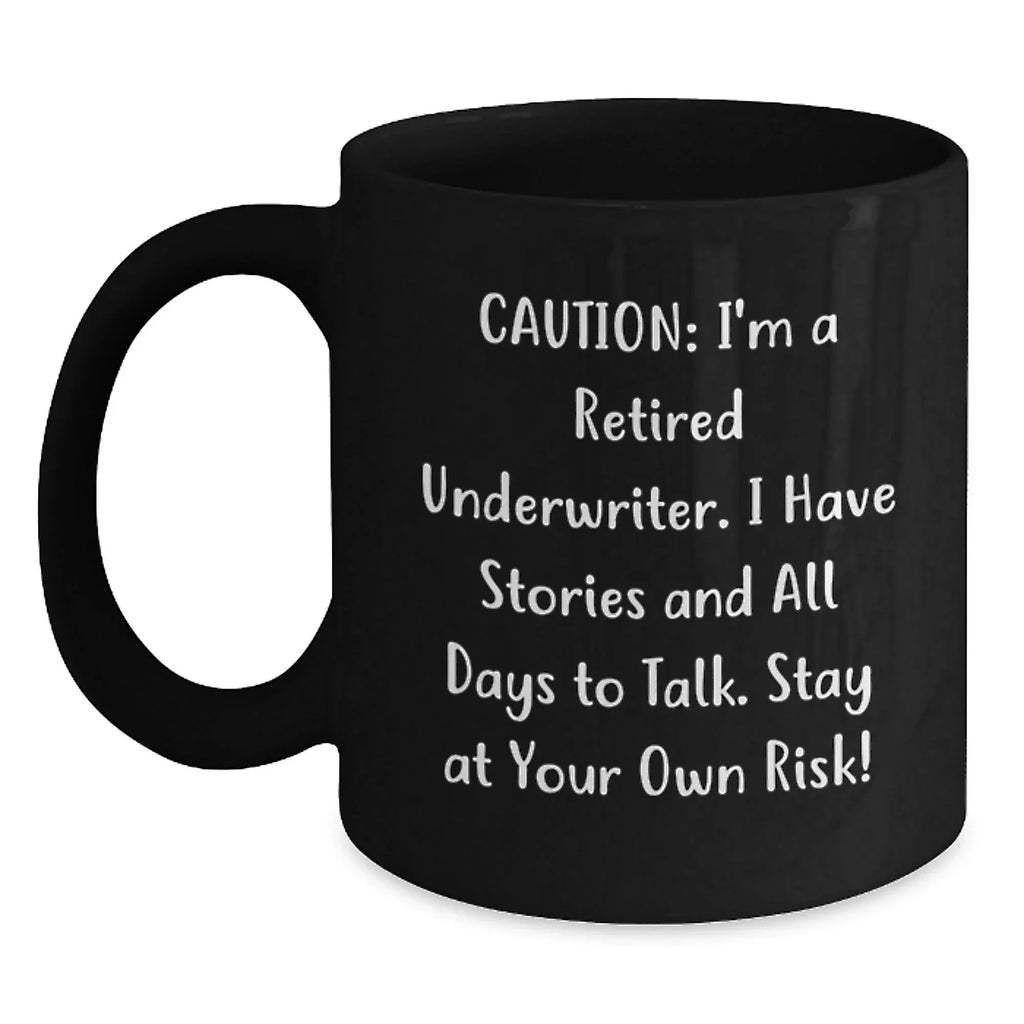Funny Underwriter Gifts from Men to Underwriters - Christmas Unique Mugs with a Humorous Quote, Black Coffee Mug, 11oz/15oz