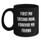 Funny Second Mom Gifts, Black Coffee Mugs, Perfect for Second Mom, Christmas Unique Gifts from Men, Women, Friends, Family