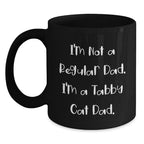 Tabby Cat Dad Funny Quote Gifts from Men to Tabby Cat Lovers, Black Coffee Mug, Birthday Unique Gifts for Tabby Cat Enthusiasts
