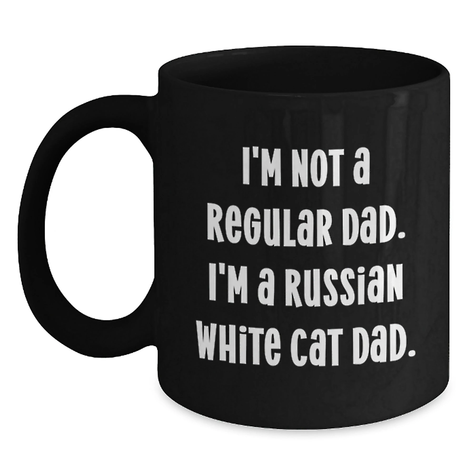 Russian White Cat Dad Gifts from Men for Christmas Unique Mug, Funny Quote Coffee Cup, Russian White Cat Black Coffee Mug for Women, Friends, Coworkers, Family