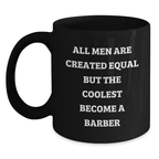 Novelty Barber Mug Birthday Gift for Friends – All Men Equal Barber Wins - Main