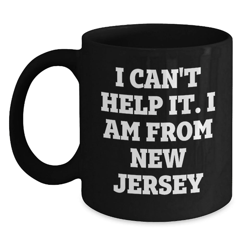 New Jersey Black Coffee Mugs Funny Quote Gifts from Friends and Family for Christmas Unique