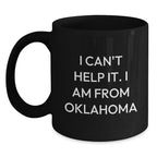 Funny Oklahoma Coffee Lovers Black Mug Gifts from Family Friends for Valentine's