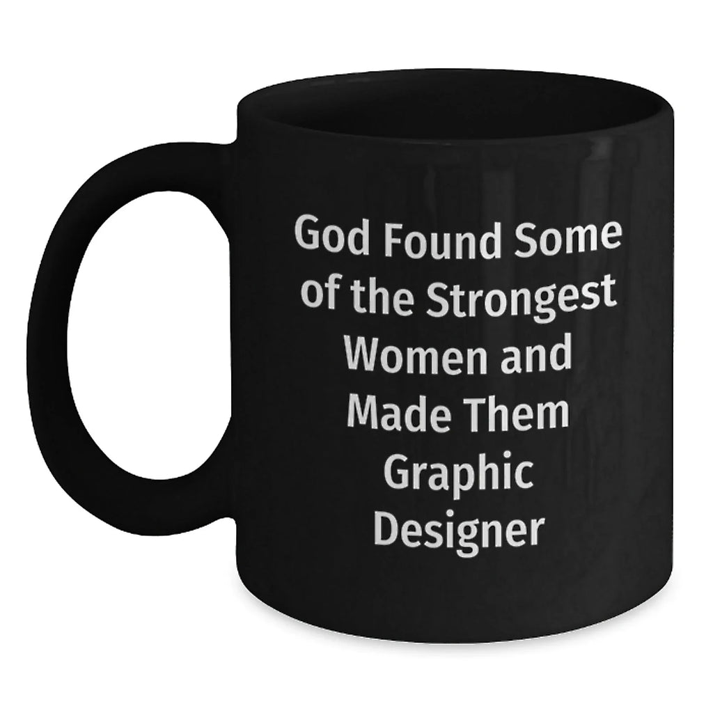 Funny Graphic Designer Gifts for Her, Inspirational Coffee Mug for Strong Women, Birthday Unique Gifts from Family to Coworkers