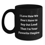 Funny Umpire Gifts for Friends and Family, Unique Black Coffee Mugs, Christmas Unique Gifts from Men, Women, Coworkers, Family to Umpire