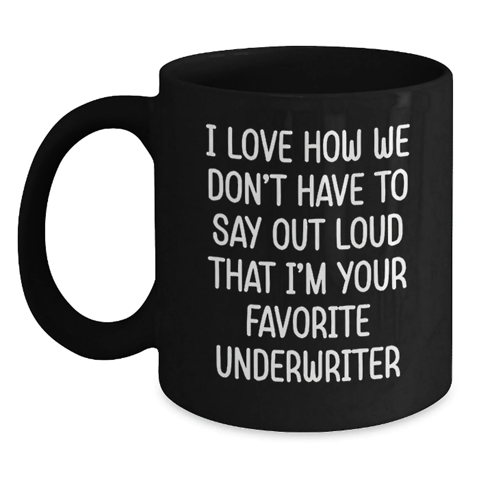 Funny Underwriter Black Coffee Mugs Gifts for Men Women Friends Coworkers Family from Underwriter Fans
