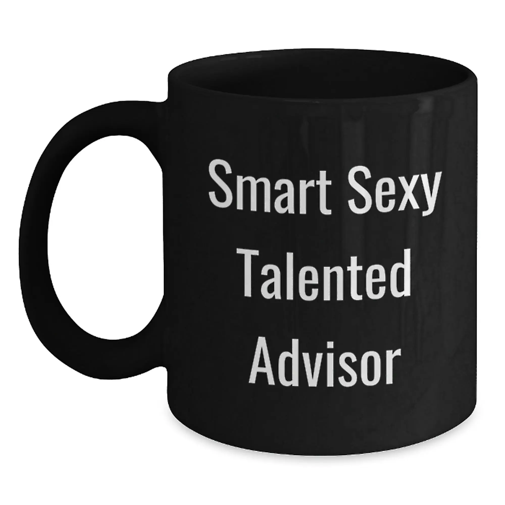 Funny Advisor Gifts from Friends, Unique Black Coffee Mug for Birthday, 'Smart Sexy Talented Advisor' Quote - Main