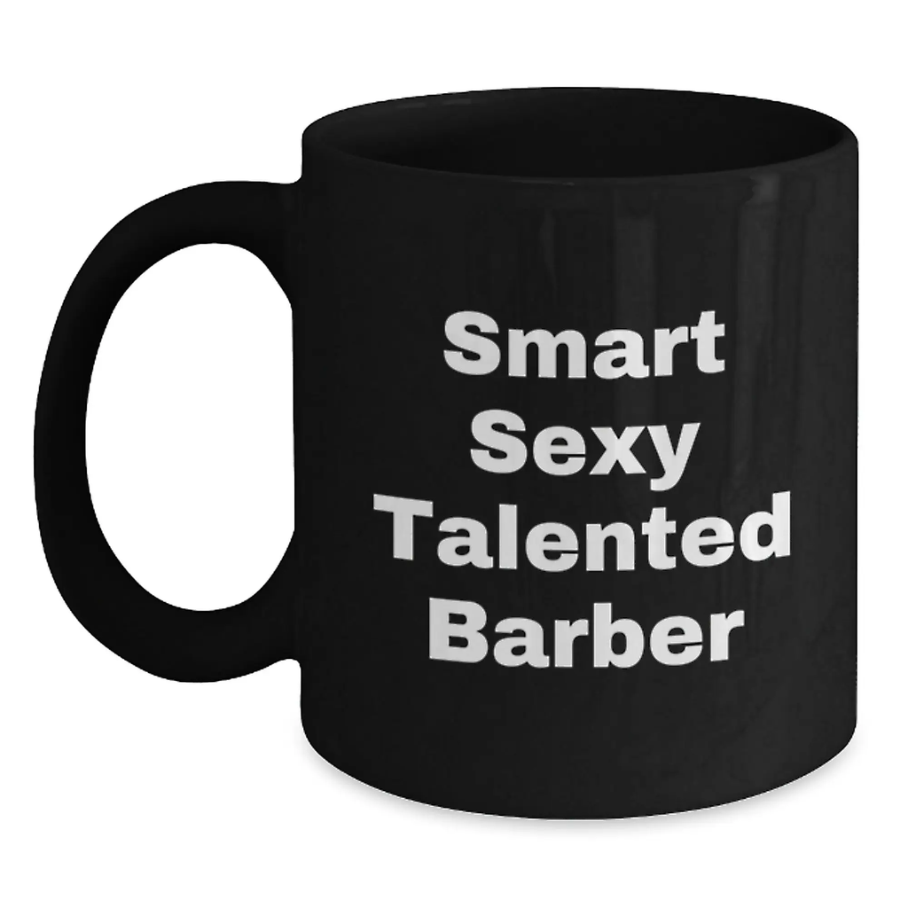 Funny Barber Quotes Black Coffee Mugs Gifts from Friends to Smart Talented Barbers Birthday Unique Ideas - Main