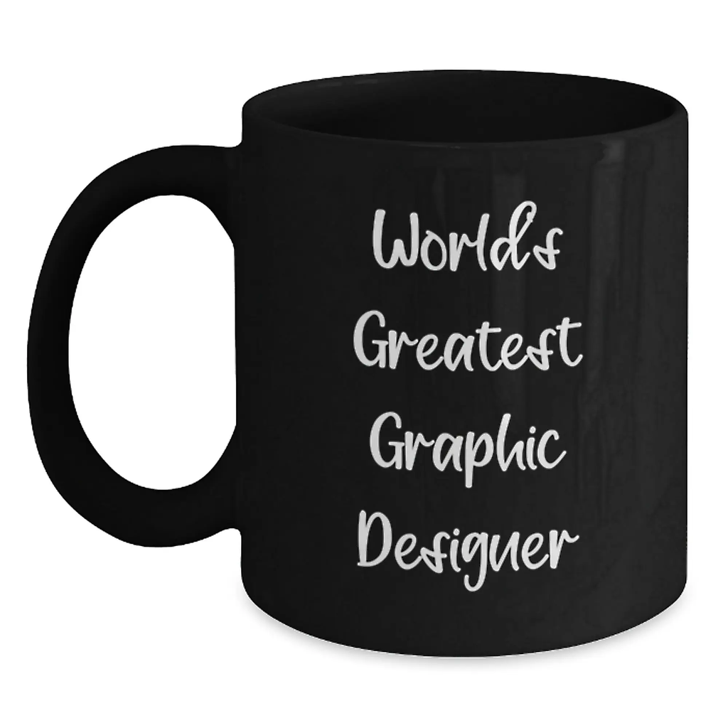Gifts from Friends, Family, and Coworkers for the World's Greatest Graphic Designer, Perfect for Father's Day, Funny Black Coffee Mug, 11oz or 15oz - Main