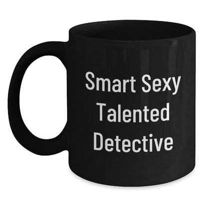 Detective's Favorite Coffee Mug for Birthday Unique Gifts from Friends, Gifts for Detective, Smart Sexy Talented Detective, Black Coffee Mug, Funny Quote, Birthday Unique Gifts - Main