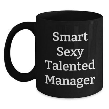 Funny Gift for Smart Sexy Talented Manager, Black Coffee Mug, Christmas Unique Gifts from Friends, Coworkers, Family - Main