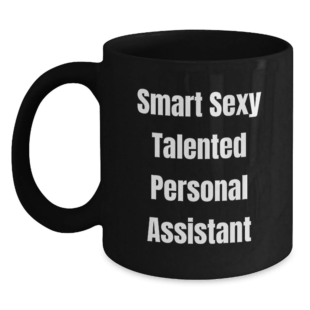 Smart Sexy Talented Personal Assistant Gifts from Friends for Graduation Unique Personal Assistant Black Coffee Mug, Funny Quote, 'She's the Boss'