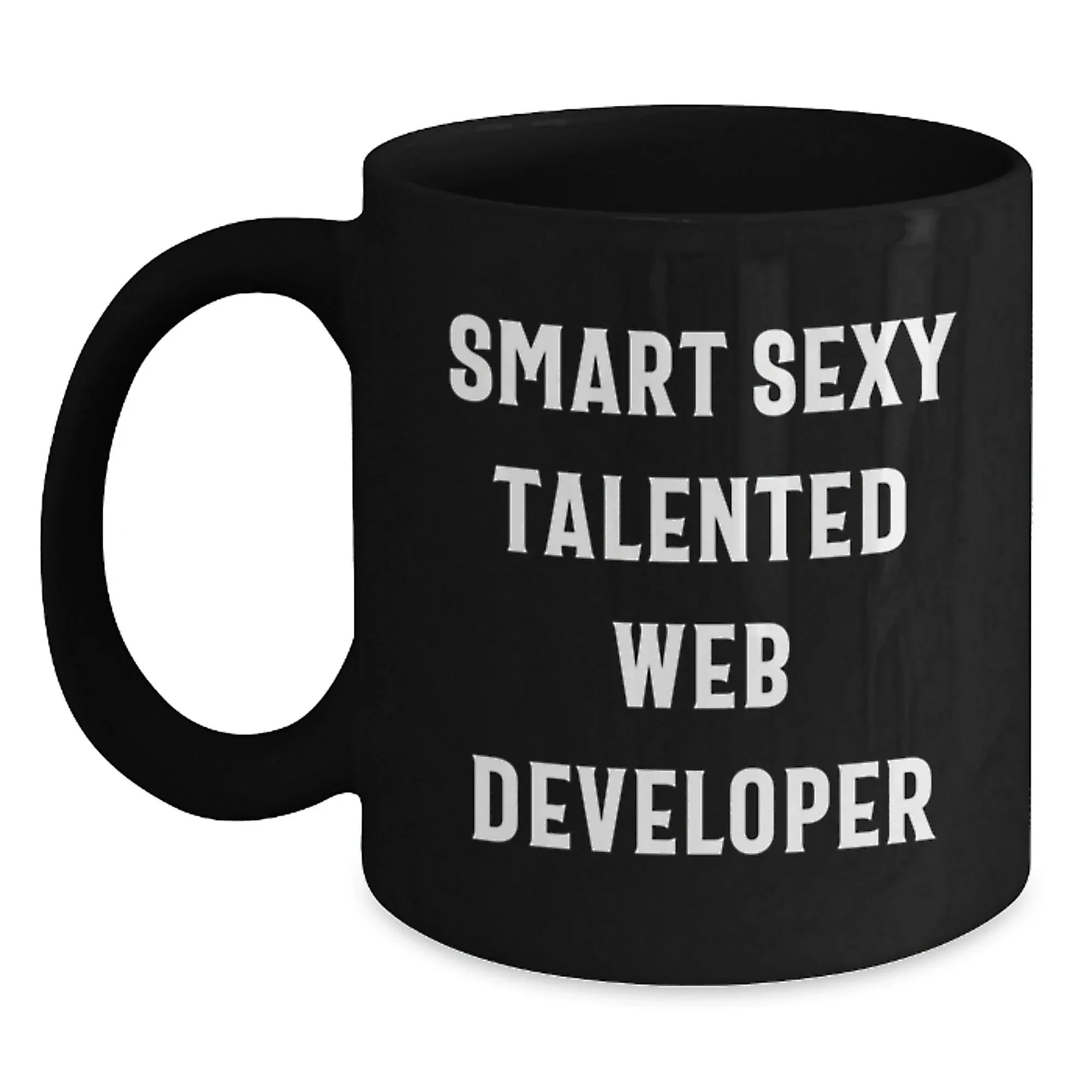 Funny Web Developer Black Coffee Mug - Smart Sexy Talented Web Developer Gift