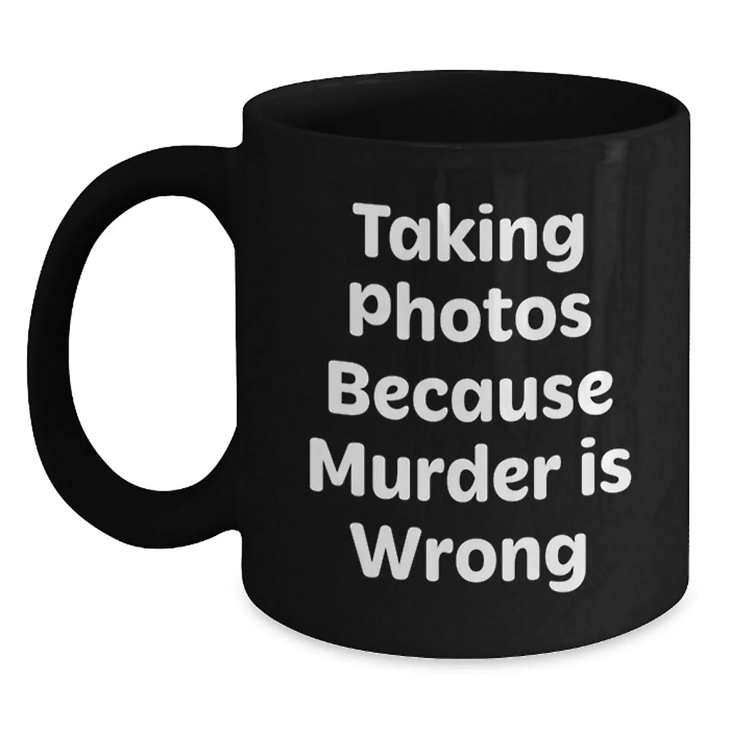 Funny Taking Photos Gifts for Men from Friends - Black Coffee Mug, 11oz or 15oz, Microwave and Dishwasher Safe for Graduation