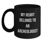 Funny Archeologist Gifts - My Heart Belongs To An Archeologist Black Coffee Mug, Birthday Unique Gifts from Friends to Coworkers