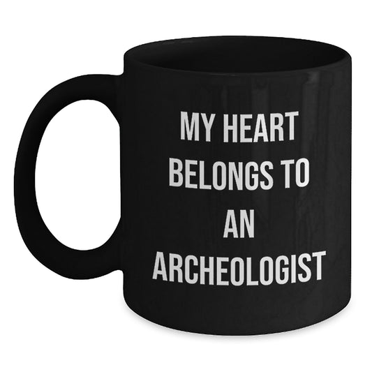 Funny Archeologist Gifts - My Heart Belongs To An Archeologist Black Coffee Mug, Birthday Unique Gifts from Friends to Coworkers - Main