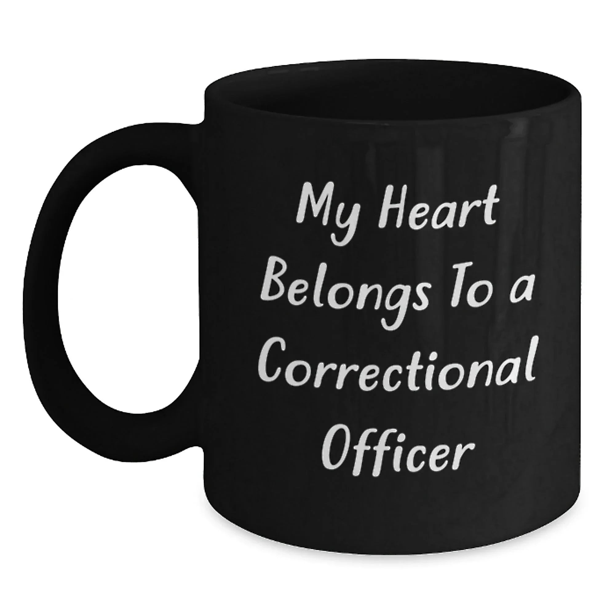Funny Correctional Officer Gifts - 'My Heart Belongs To A Correctional Officer' Black Coffee Mug for Graduation