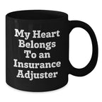 Funny Insurance Adjuster Gifts for Him, Gifts from Friends, Black Coffee Mug, My Heart Belongs To An Insurance Adjuster, Christmas Unique Mugs