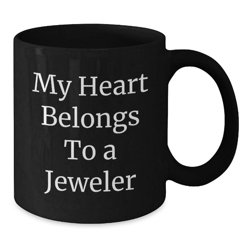 Funny Jeweler Gifts from Friends or Family - My Heart Belongs To A Jeweler Black Coffee Mug, Christmas Unique Presents for Women or Men