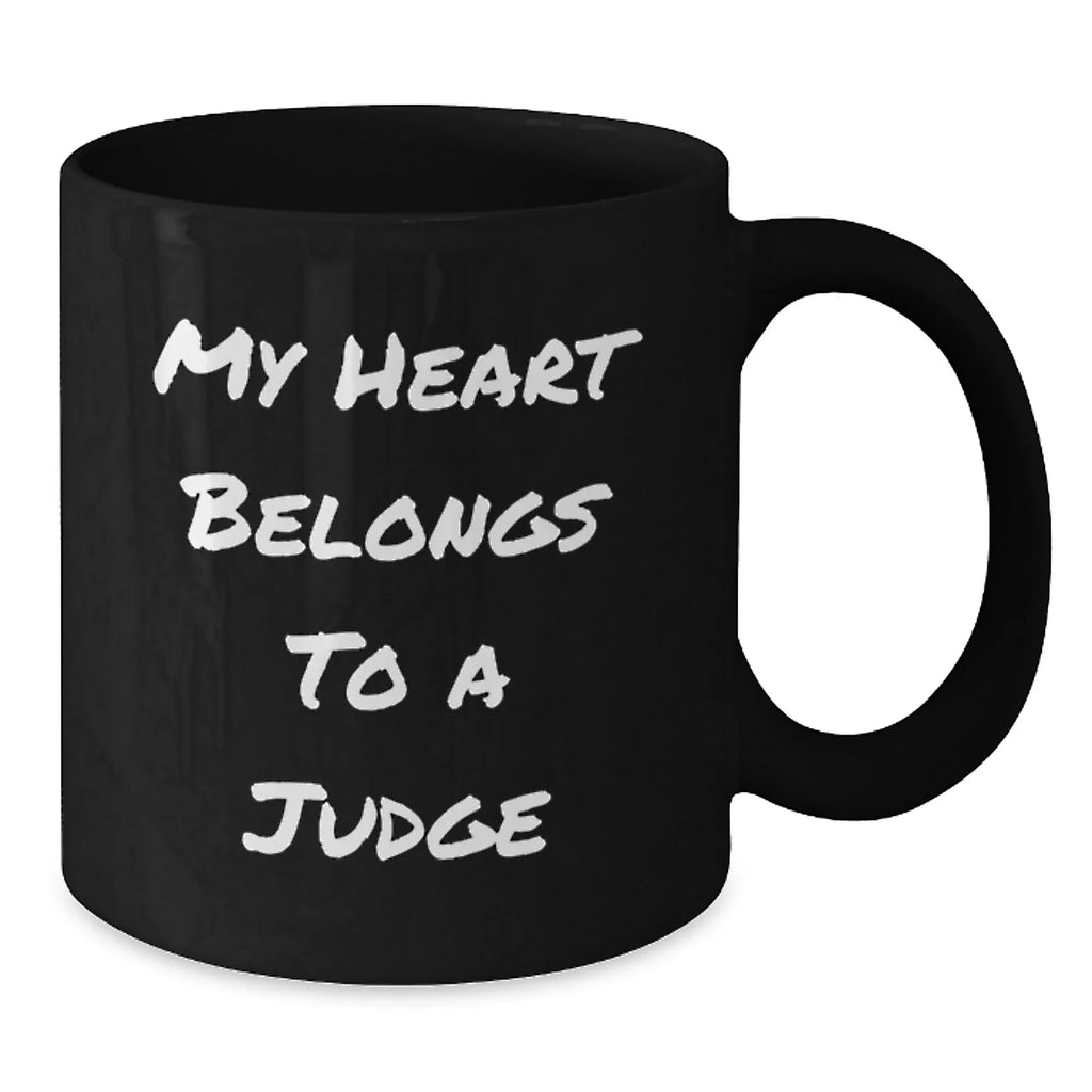 Funny Judge Quotes Gifts for a Judge from Friends, Christmas Unique Judge Coffee Mugs, Black Coffee Mug with My Heart Belongs To A Judge