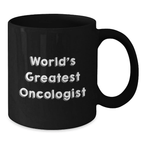 Funny World's Greatest Oncologist Quotes Black Coffee Mug Gifts for Oncologists Birthday Unique Gifts from Friends to Family - Additional