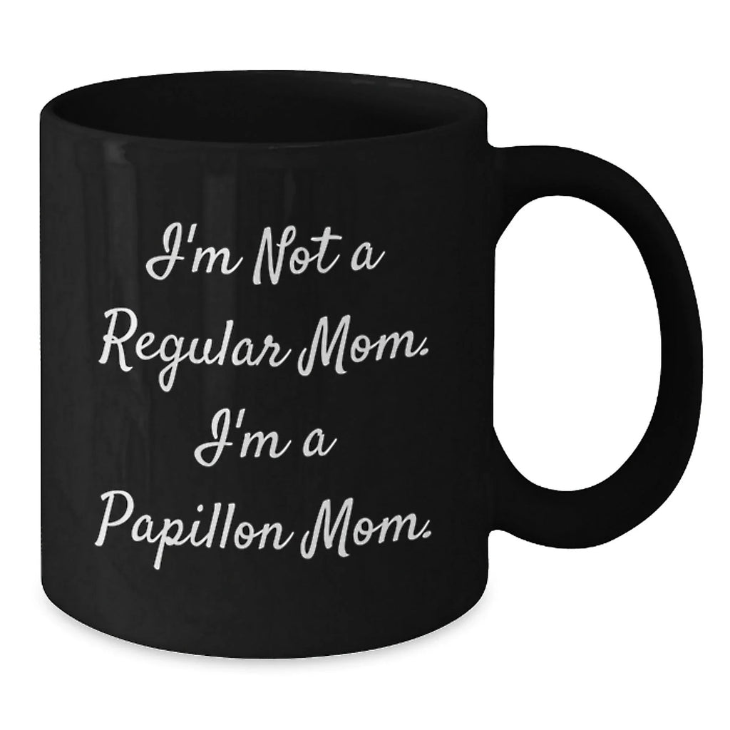 Papillon Dog Mom Funny Black Coffee Mug Gifts from Mom for Christmas Unique