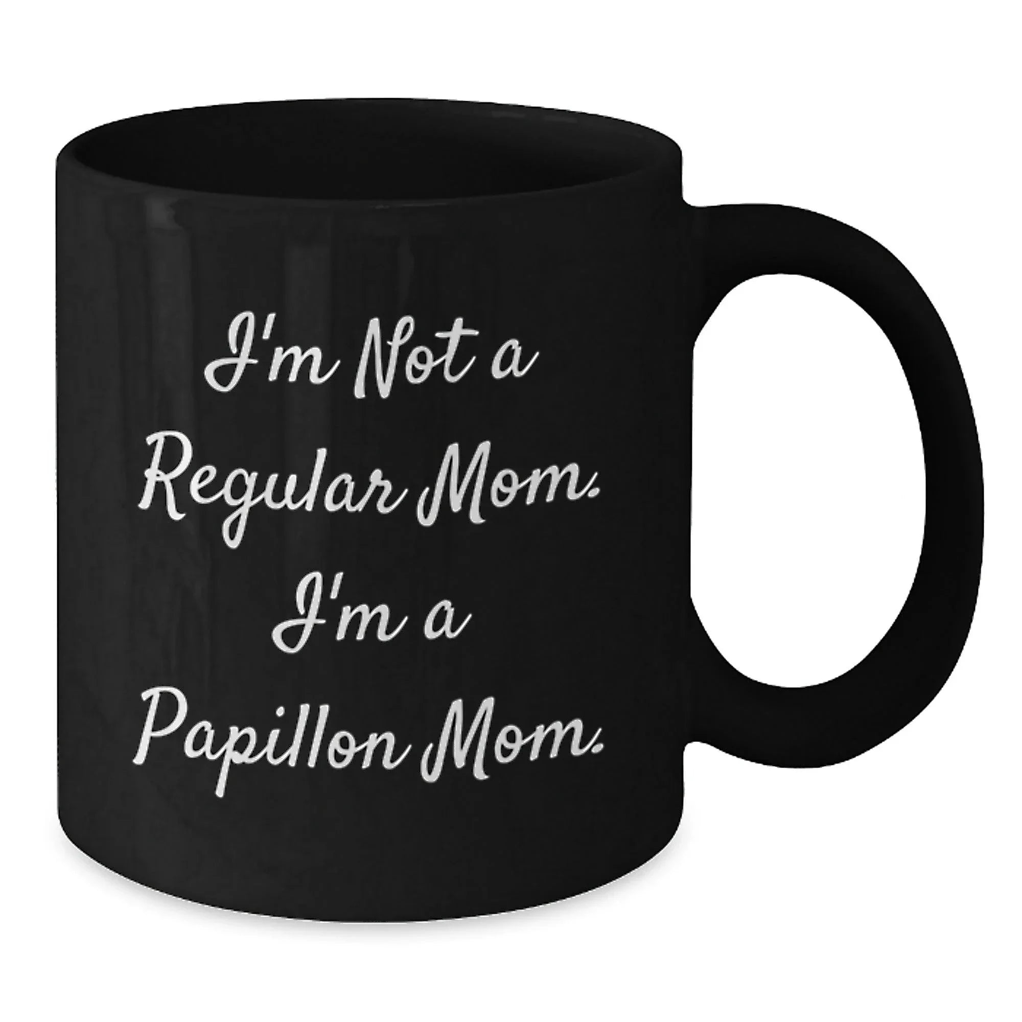 Papillon Dog Mom Funny Black Coffee Mug Gifts from Mom for Christmas Unique