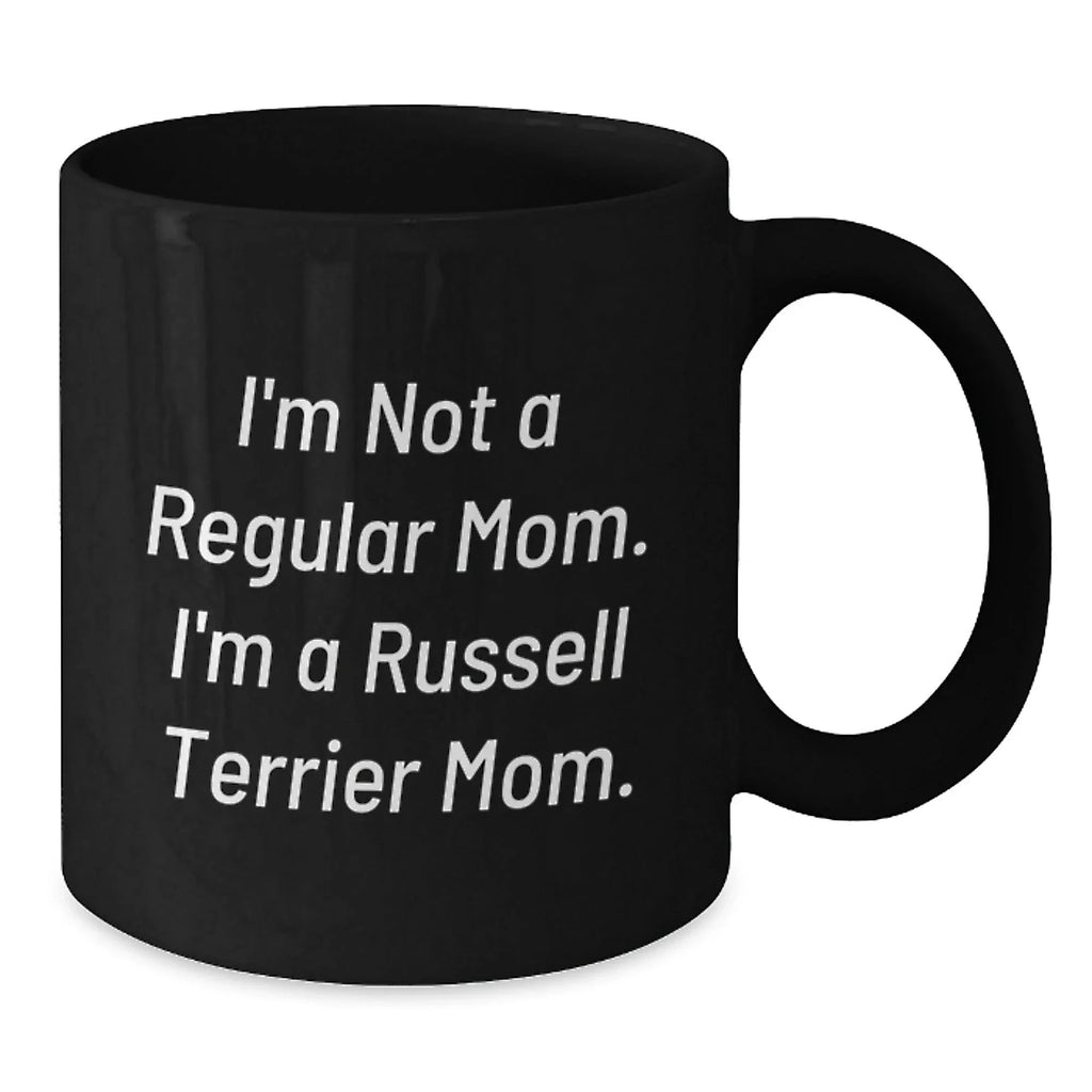 Russell Terrier Dog Mom Funny Mug Gifts for Men Friends Family - I'm Not A Regular Mom I'm A Russell Terrier Mom Christmas Unique Mugs Black Coffee