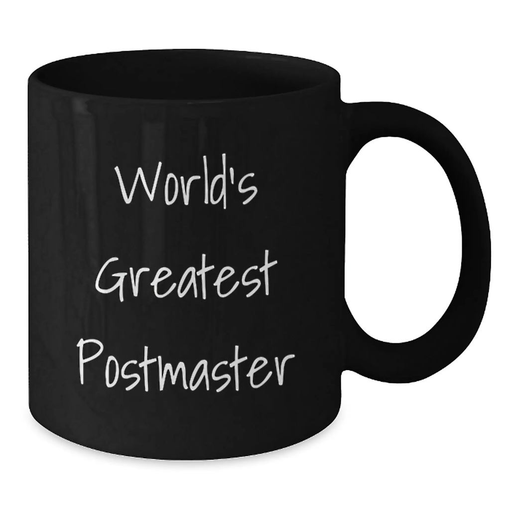 Funny Gifts from Men to Postmaster, World's Greatest Postmaster Black Coffee Mug Valentine's Unique - Additional