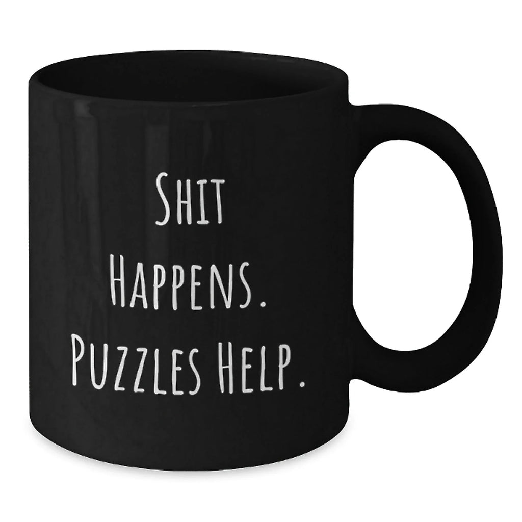 Funny Puzzles Gifts for Friends Birthday - Black Coffee Mug with Cute Shit Happens Puzzles Help Quote Gifts from Friends