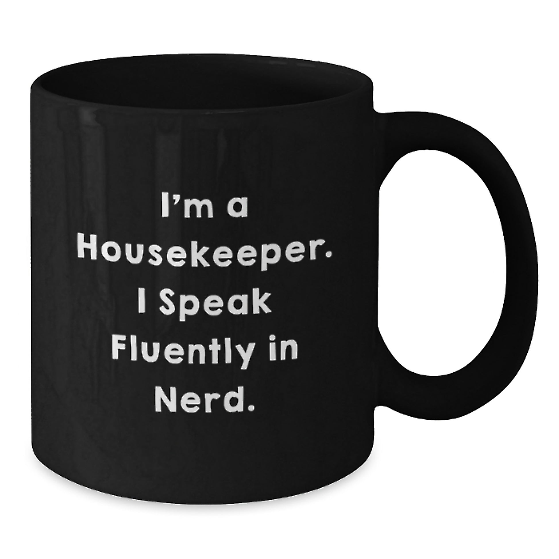 Funny Housekeeper Quote Black Coffee Mug Gifts for Housekeepers from Friends and Family - Additional