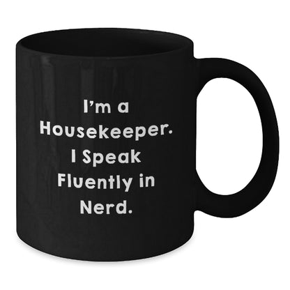 Funny Housekeeper Quote Black Coffee Mug Gifts for Housekeepers from Friends and Family - Additional