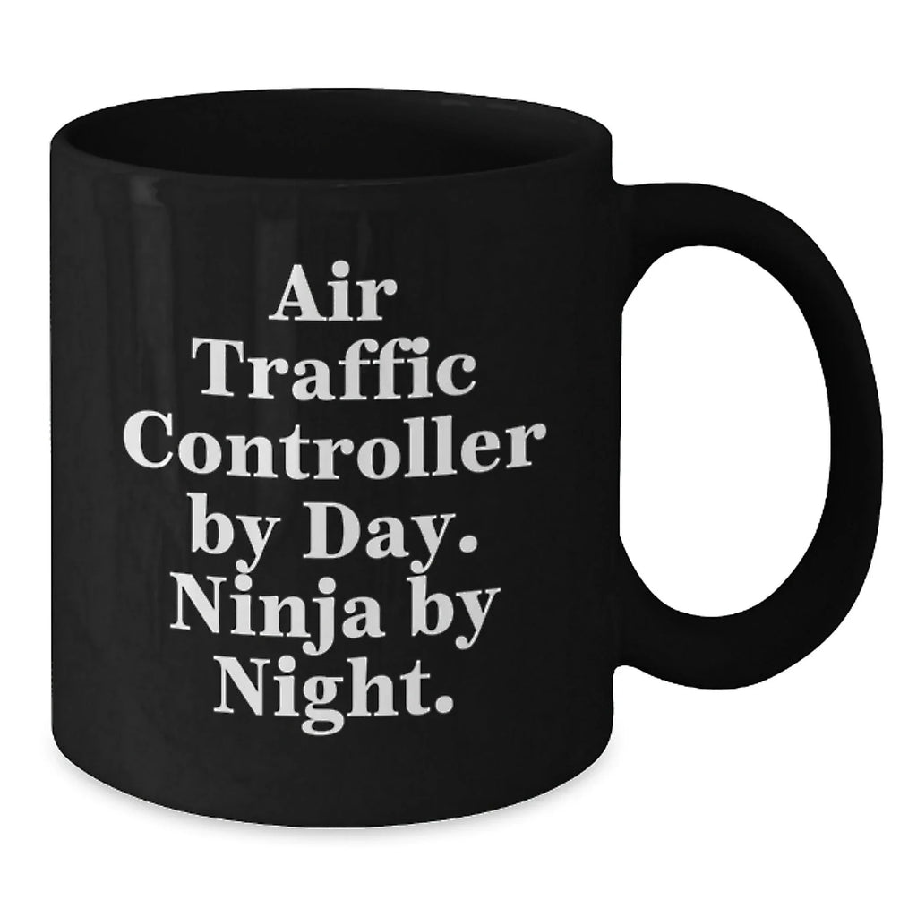 Funny Air Traffic Controller Black Coffee Mugs for Men, Gifts from Friends to Air Traffic Controller, 'Air Traffic Controller By Day. Ninja By Night.'