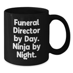 Funeral Director Gifts, Funny Quotes, Black Coffee Mug, Gifts from Friends to Funeral Director, Graduation Unique Gifts